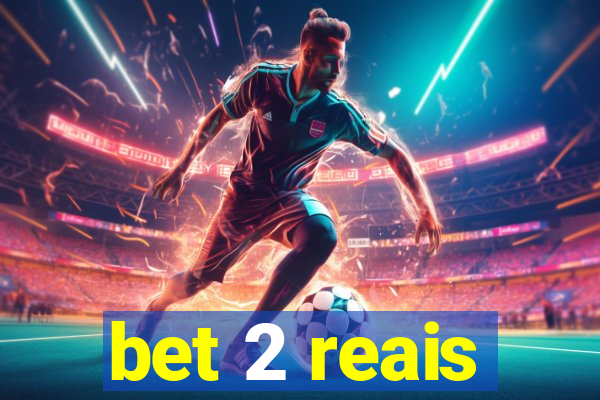 bet 2 reais